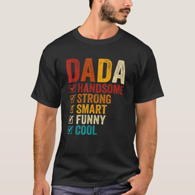 Camiseta Dada Handsome Strong Smart Funny Fathers Day (Anverso)