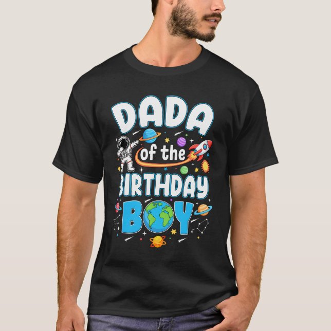 Camiseta Dada Of The Birthday Boy Astronaut Family Space Pl (Anverso)