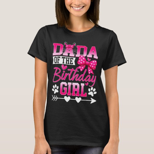 Camiseta Dada Of The Birthday Girl Cat Kitty Family Matchin (Anverso)