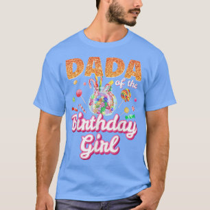 Camiseta Dada Of The Birthday Girls Candy Family Themed Can