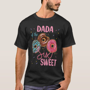 Camiseta Dada Of The Sweet Six 6th Donut Birthday Party The