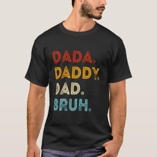 Camiseta Dada Papá Padre Bruh Día del Padre
