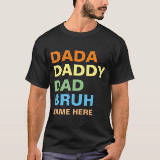 CAMISETA DADA PAPÁ PAPÁ BRUH
