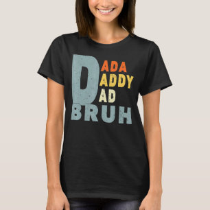 Camiseta Dadá papá papá papá papá papá Bruh 35