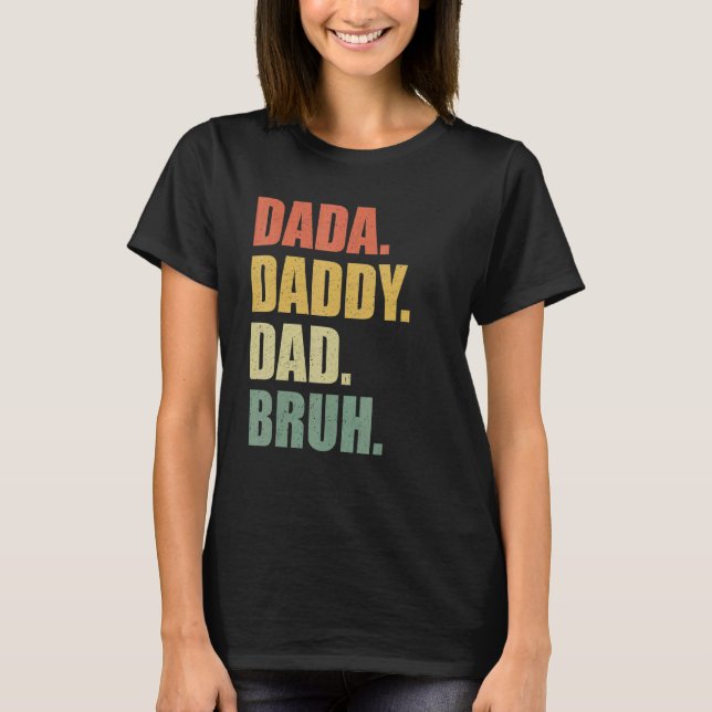 Camiseta Dadá papá papá papá papá papá Bruh 59 (Anverso)