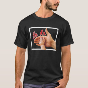 Camiseta Dadá papá papi las primeras palabras del día del p