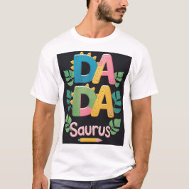Camiseta DADA SAURUS - El padre más grande de los 