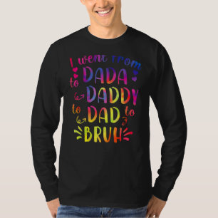 Camiseta Dada To Daddy Dad Bruh Feliz Día De Los Otros