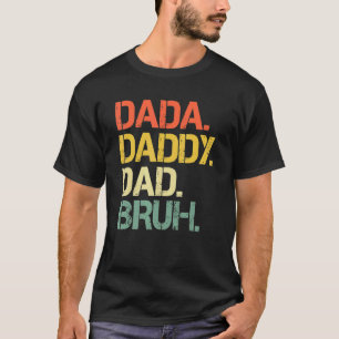 Camiseta Dada To Daddy Dad Bruh Feliz Día Del Padre