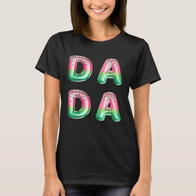 Camiseta Dada Watermelon Summer One In A Melon Father Party (Anverso)
