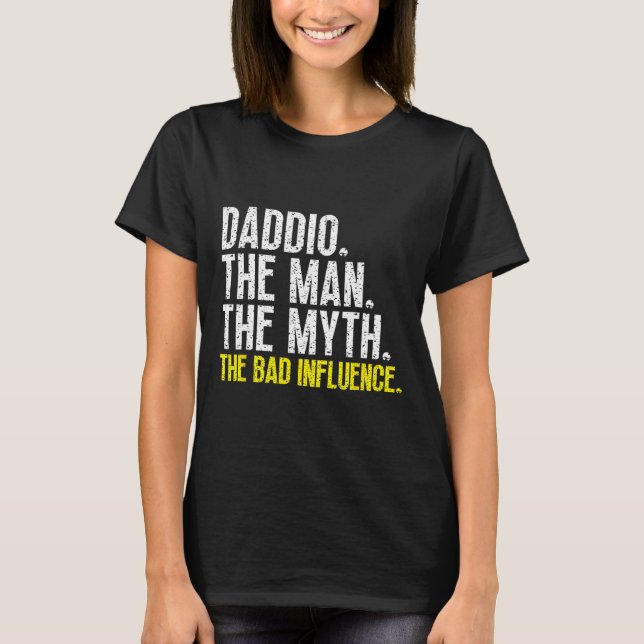 Camiseta Daddio El Hombre El Mito La Influencia D Funny Gua (Anverso)