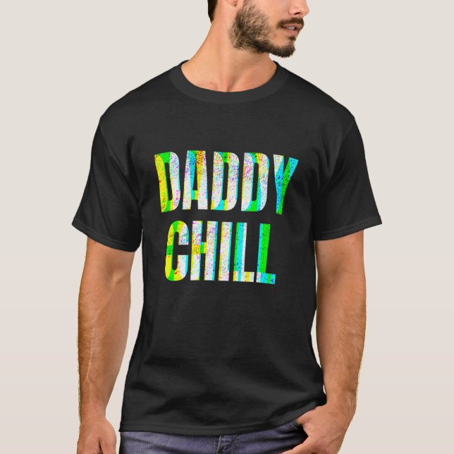 Camiseta Daddy Chill Funny Viral Tik Trending Meme Distress (Anverso)