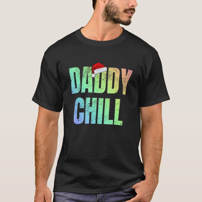 Camiseta Daddy Chill Funny Viral Tik Trending Meme Distress (Anverso)