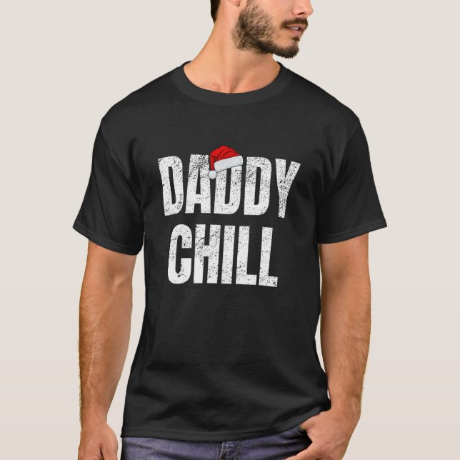 Camiseta Daddy Chill Graciosa Viral Tik Trending Meme (Anverso)