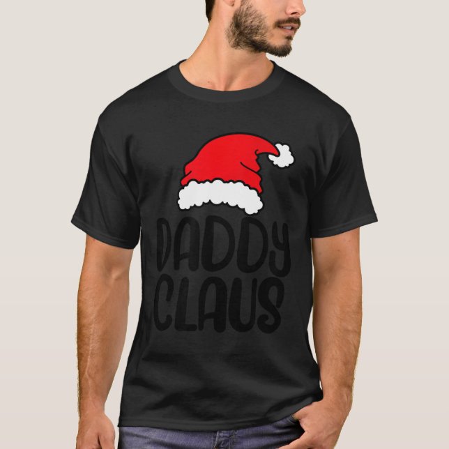 Camiseta Daddy Claus, Family Matching Christmas Father Men  (Anverso)