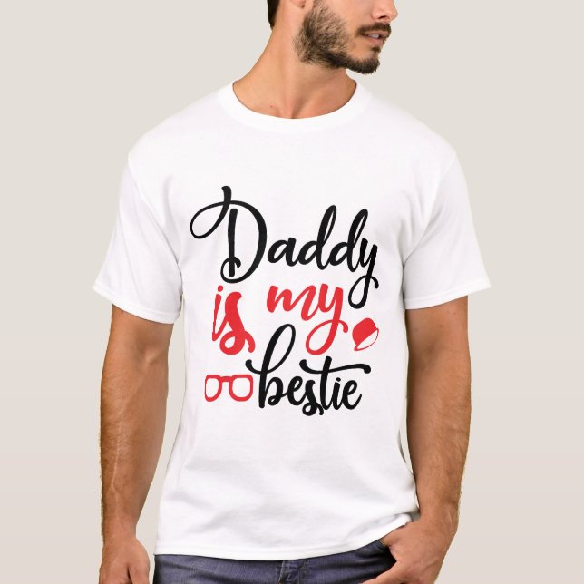 CAMISETA DADDY ES MI DISEÑO DE APRECIACIÓN BESTIE, CUTE DAD (Anverso)