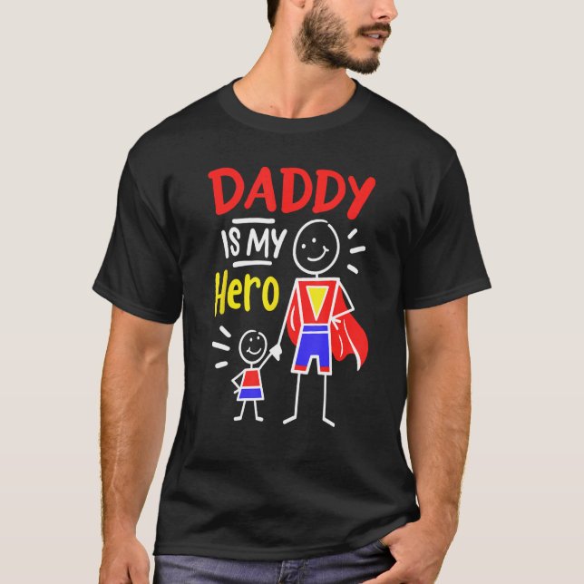 Camiseta Daddy Is My Hero Cool Best Dad Father's Day Cool K (Anverso)