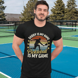 Camiseta Daddy is my Name Pickleball my Game Funny Dad