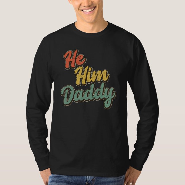 Camiseta Daddy Lover Valentine Quote Funny He Him Daddy_1 (Anverso)