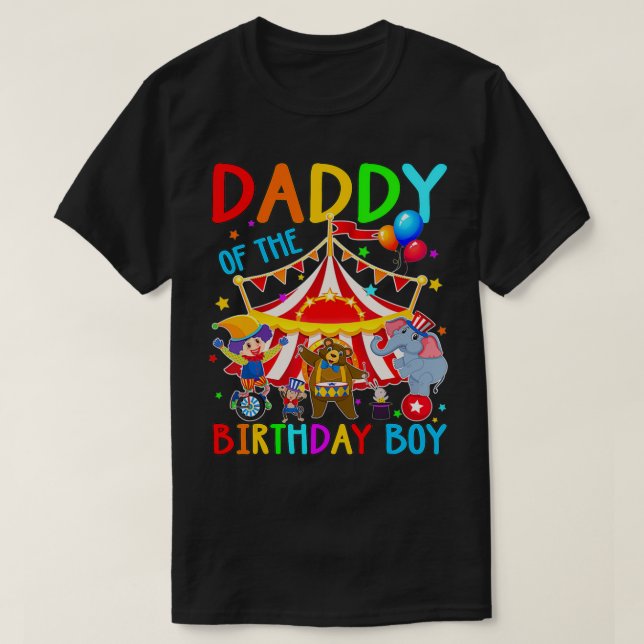 Camiseta Daddy Of The Birthday Boy Carnival Circus Themed F (Diseño del anverso)
