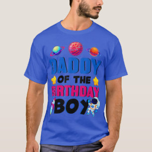 Camiseta Daddy Of The Birthday Boy Father Gift Astronaut Bi