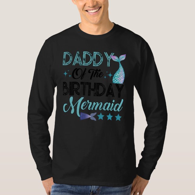 Camiseta Daddy Of The Birthday Mermaid Family Matching Part (Anverso)