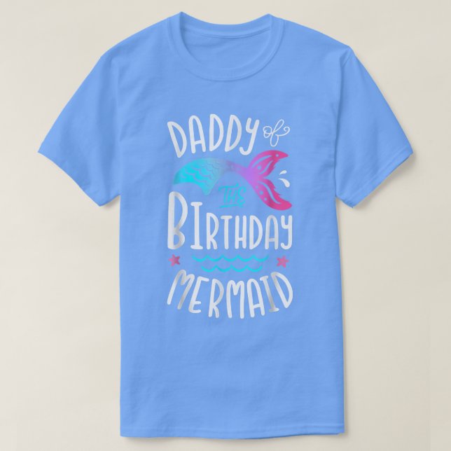 Camiseta Daddy Of The Birthday Mermaid Matching Family T-Sh (Diseño del anverso)