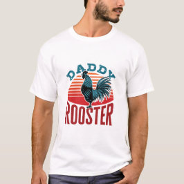 Camiseta Daddy Rooster Chicken Dad