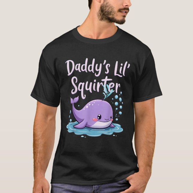 Camiseta Daddy s Lil Squirter (Anverso)