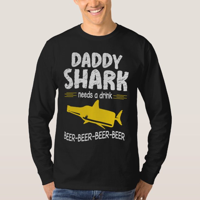 Camiseta Daddy Shark Needs A Drink Beer Happy Father Day Da (Anverso)