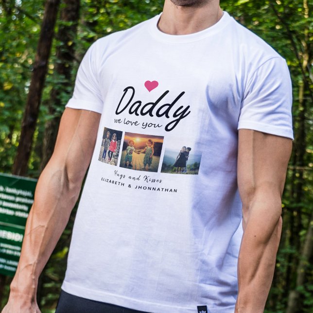 Camiseta Daddy we love you Script 3 Photo Collage Father (Subido por el creador)