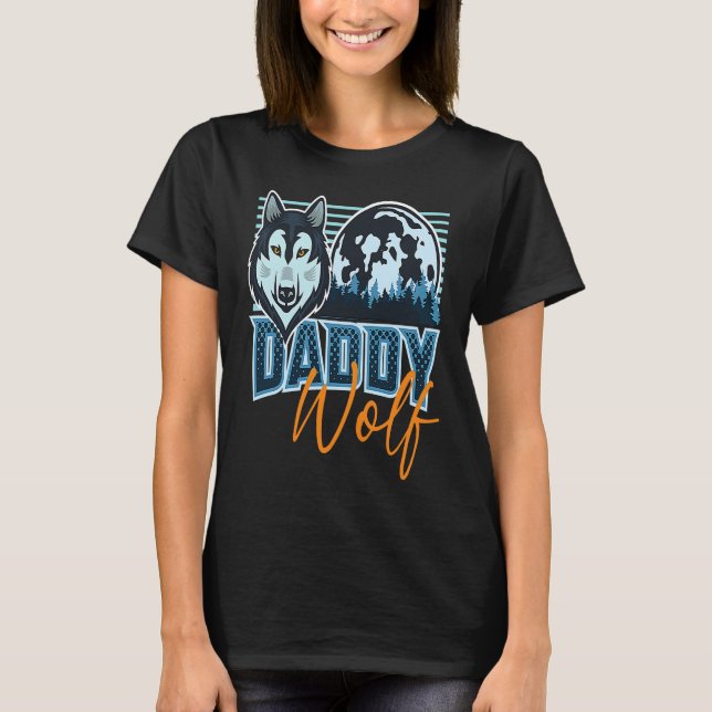 Camiseta Daddy Wolf Howling Wolves Dad Wolf  Family Matchin (Anverso)