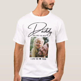 Camiseta Daddy You Are The Best Typography Photo