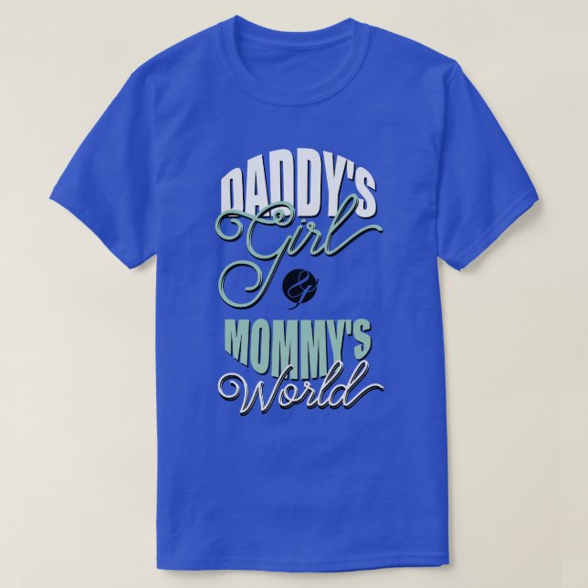 Camiseta Daddys chica mommys world (Diseño del anverso)