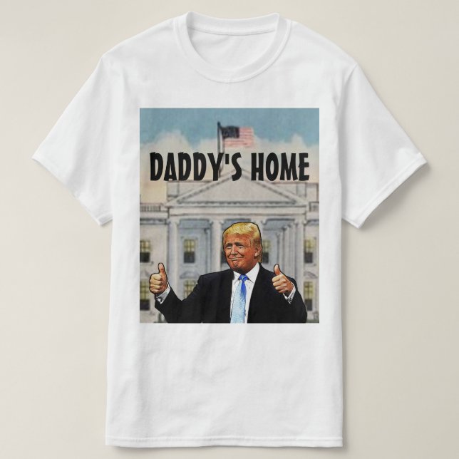 Camiseta DADDY'S HOME TRUMP (Diseño del anverso)