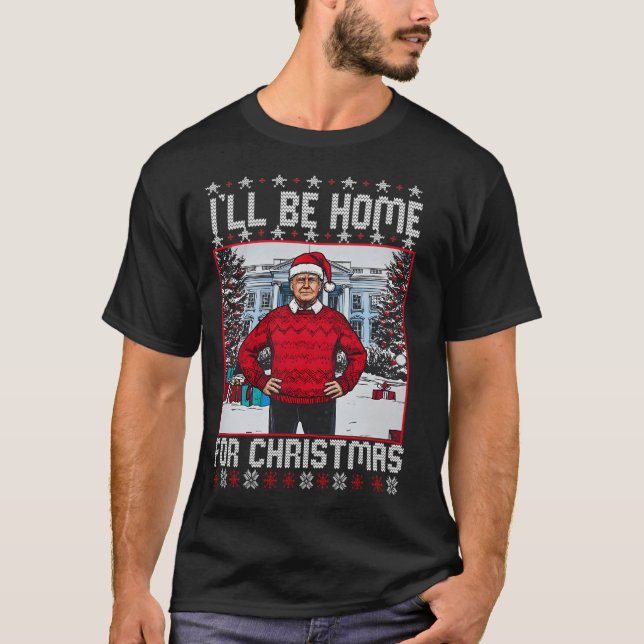 Camiseta Daddys Home Trump 	 Ill Be Home For Christmas Trum (Anverso)
