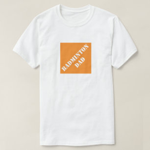 Camiseta Dadisms Badminton Dad