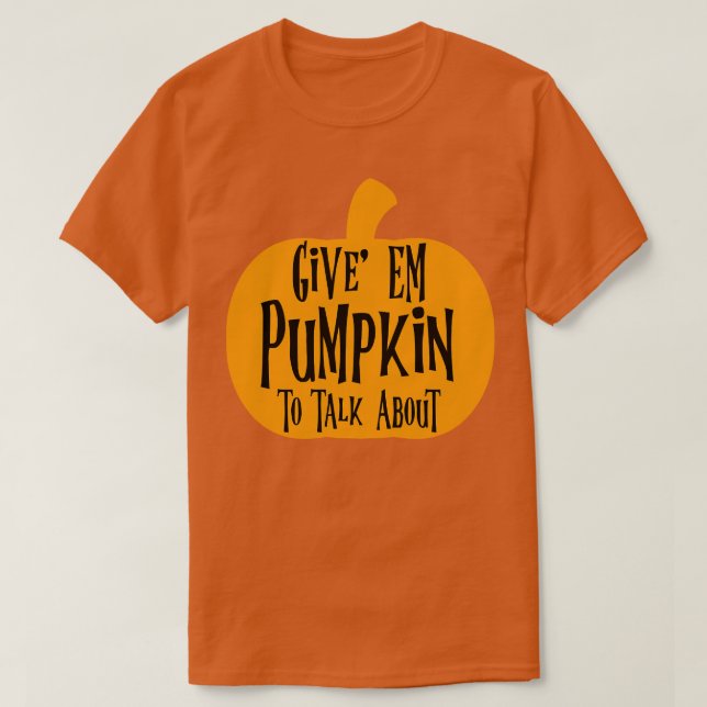 Camiseta Dadles Calabaza De La Que Hablar (Diseño del anverso)