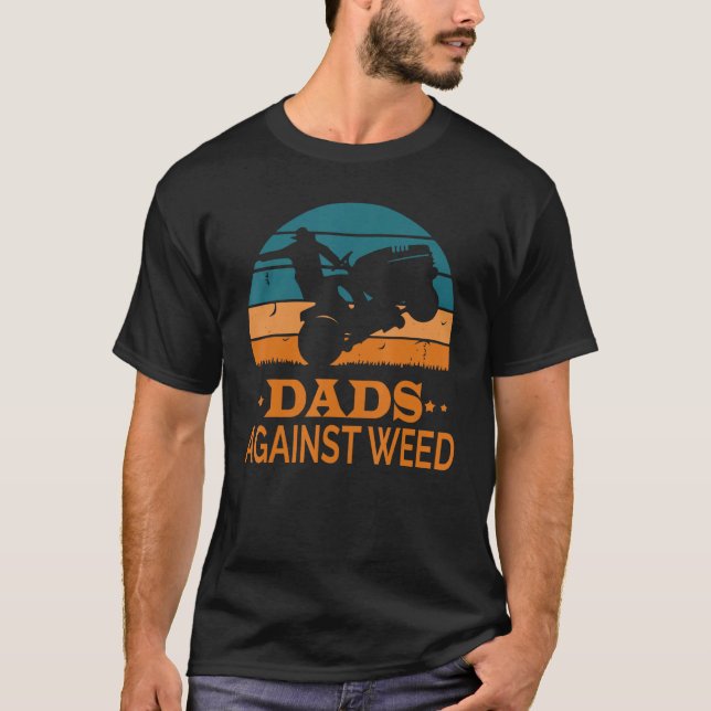 Camiseta Dads Against Weed Funny Gardening Lawn Mowing Lawn (Anverso)
