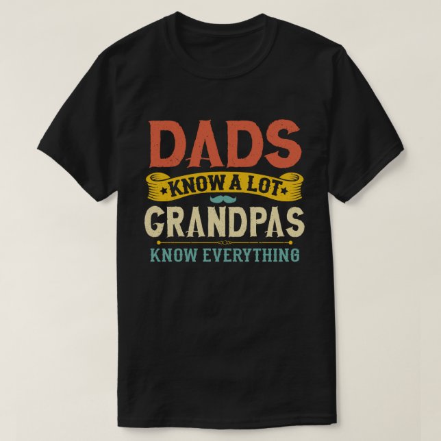 Camiseta Dads Know a Lote Grandpa Know everything (Diseño del anverso)