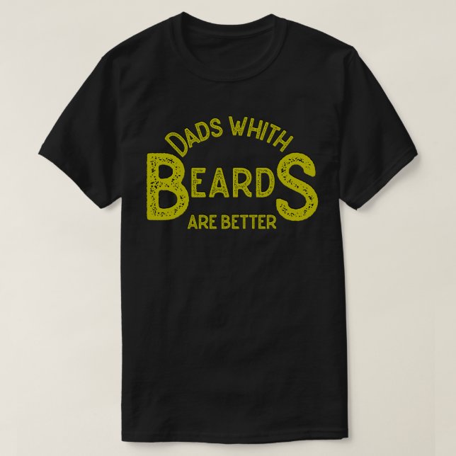 Camiseta Dads with beard are better classic (Diseño del anverso)