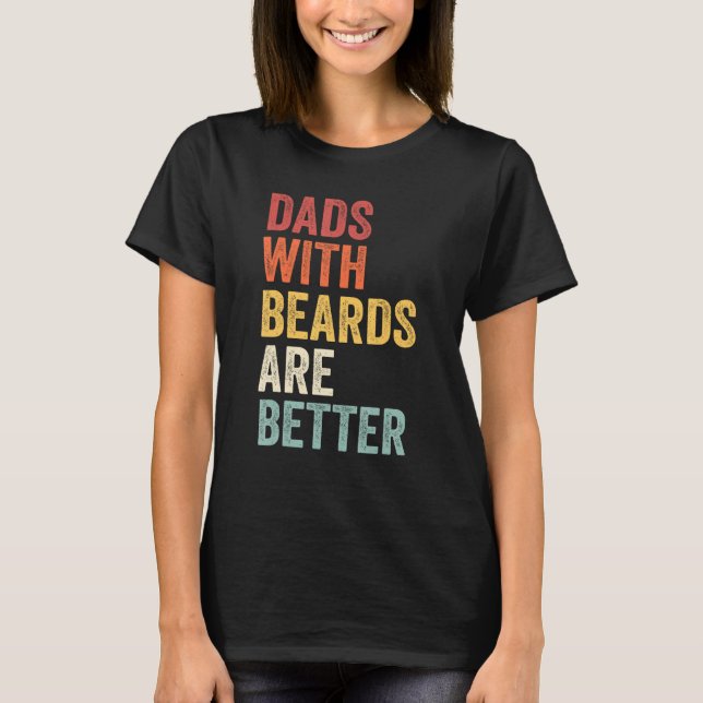 Camiseta Dads With Beards Are Better Father s Day retro men (Anverso)