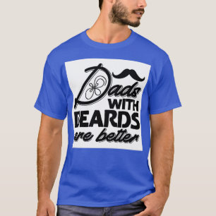 Camiseta DADS WITH DEARDS ARE BETTER Classic TShirt