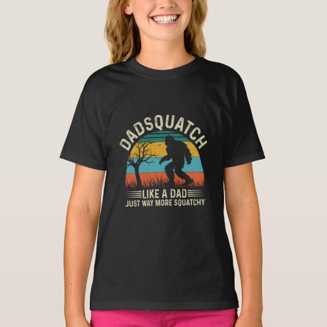 Camiseta Dadsquatch como un padre, mucho más sacioso (Anverso)