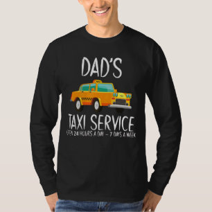 Camiseta Dadu2019s Servicio de Taxi abierto las 24 horas de