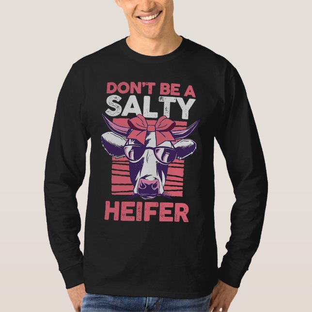 Camiseta Dairy Cow Farmer Cow Farming Don't Be A Salty Heif (Anverso)