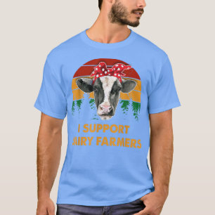 Camiseta Dairy Farmer  I Support Dairy Farmers Gift 