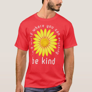 Camiseta Daisy En Un Mundo Donde Puedes Ser Algo Amable