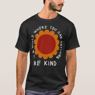 Camiseta Daisy En Un Mundo Donde Puedes Ser Algo Amable