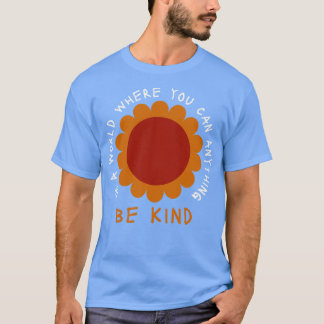 Camiseta Daisy En Un Mundo Donde Puedes Ser Algo Amable